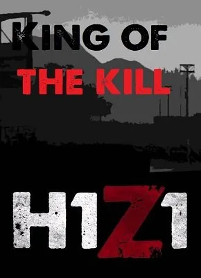 H1Z1 King of the Kill Download H1Z1 King of the Kill Download