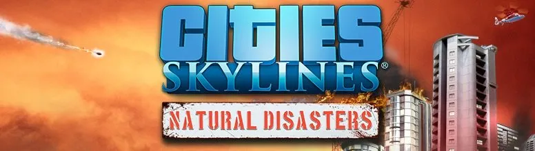 Cities Skylines Natural Disasters Download Cities Skylines Natural Disasters Download