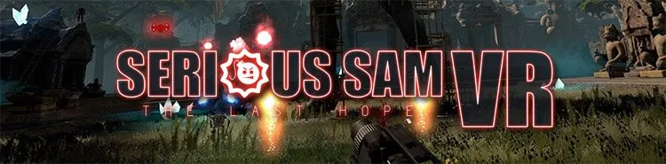 Serious Sam VR The Last Hope Download Serious Sam VR The Last Hope Download